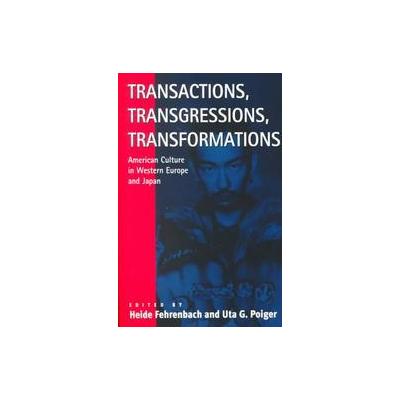 Transactions, Transgressions, Tranformations by Uta G. Poiger (Paperback - Berghahn Books)