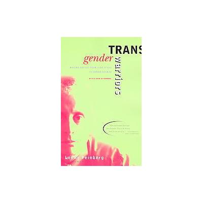 Transgender Warriors by Leslie Feinberg (Paperback - Beacon Pr)