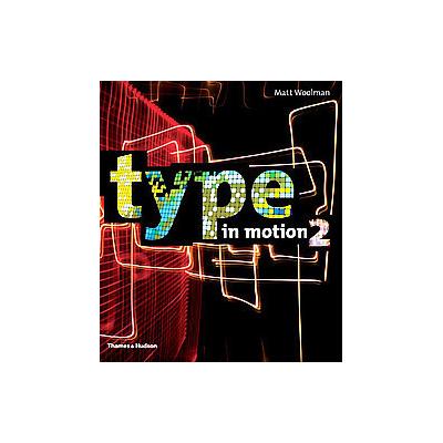 Type in Motion 2 by Matt Woolman (Hardcover - Thames & Hudson)