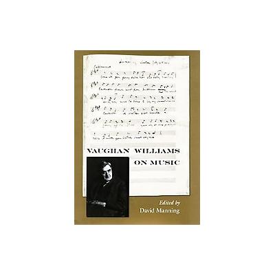 Vaughan Williams on Music by David Manning (Hardcover - Oxford Univ Pr)