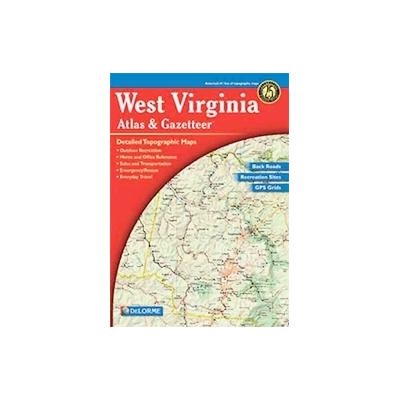 West Virginia Atlas & Gazetteer by  Delorme (Paperback - Delorme)
