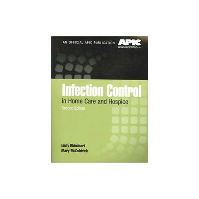 Infection Control In Home Care and Hospice by Emily Rhinehart (Paperback - Jones & Bartlett Learning