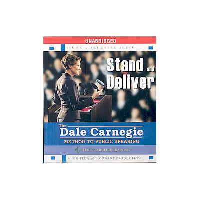 Stand and Deliver by Dale Carnegie (Compact Disc - Unabridged)