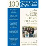 100 Questions & Answers about: 100 Questions & Answers about Caring for Family or Friends with Cancer (Paperback)