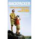 Backpacker Magazine Series: Backpacker magazine s Hiking and Backpacking with Kids : Proven Strategies For Fun Family Adventures (Edition 1) (Paperback)