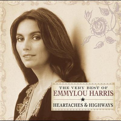 The Very Best of Emmylou Harris: Heartaches & Highways by Emmylou Harris (CD - 07/18/2005)