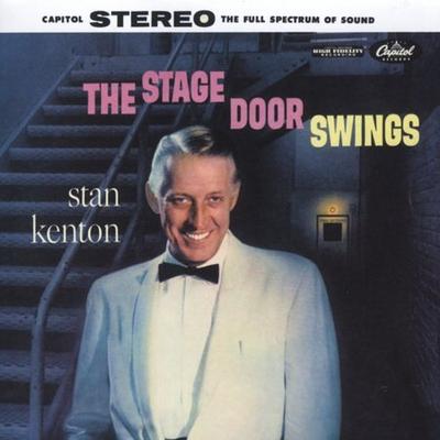 The Stage Door Swings by Stan Kenton (CD - 08/16/2005)