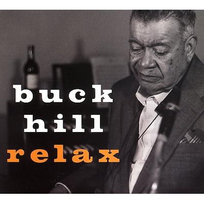 Relax [Digipak] * by Buck Hill (CD - 07/18/2006)