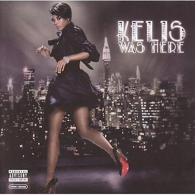 Kelis Was Here [PA] by Kelis (CD - 08/22/2006)