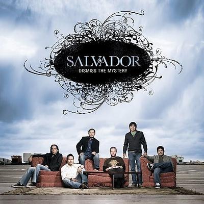 Dismiss the Mystery by Salvador (CCM) (CD - 08/29/2006)
