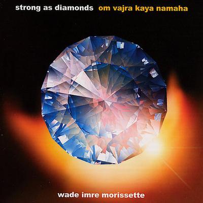 Strong as Diamonds by Wade Imre Morissette (CD - 05/15/2007)