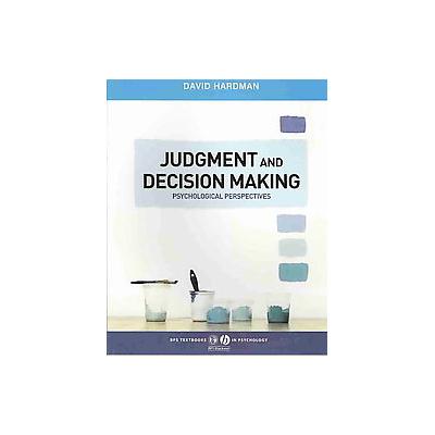 Judgment and Decision Making by David Hardman (Paperback - Blackwell Pub)