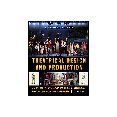Theatrical Design and Production by J. Michael Gillette (Hardcover - McGraw-Hill Humanities Social)
