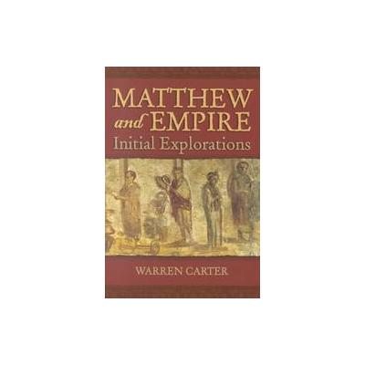 Matthew and Empire by Warren Carter (Paperback - Trinity Pr Intl)