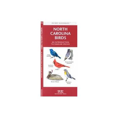 North Carolina Birds - An Introduction to Familiar Species (Paperback - Revised)