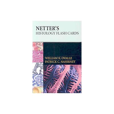 Netter's Histology Flash Cards by  Natural Standard (Cards - W.B. Saunders Co)