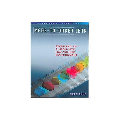 Made-to-order Lean by Greg Lane (Paperback - Productivity Pr)