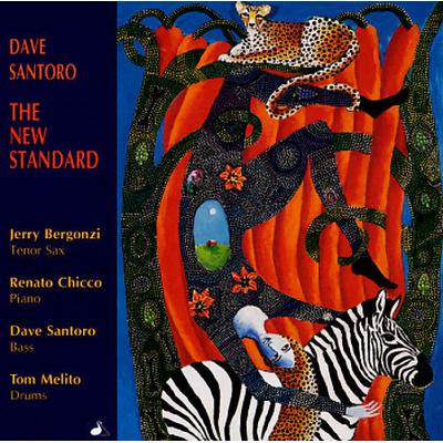 The New Standard * by Dave Santoro (CD - 08/14/2001)