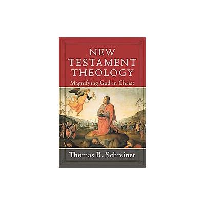 New Testament Theology by Thomas R. Schreiner (Hardcover - Baker Academic)