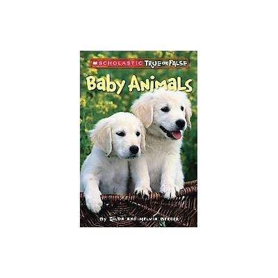 Baby Animals by Gilda Berger (Paperback - Scholastic Reference)