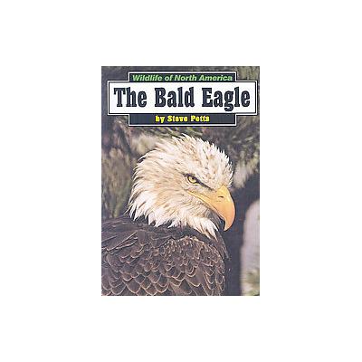 The Bald Eagle by Steve Potts (Paperback - Edge Books)