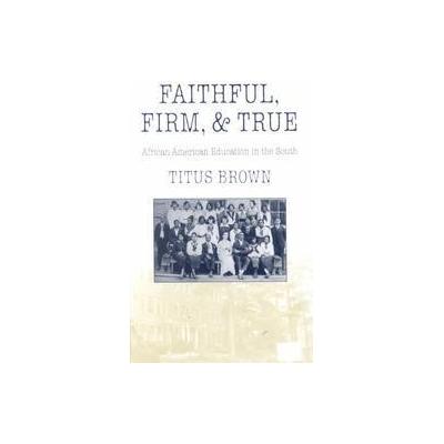 Faithful, Firm, and True