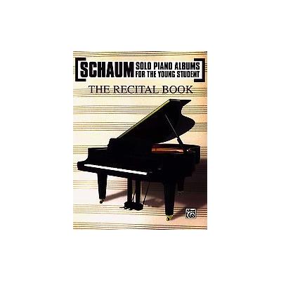 Schaum Recital Book (Paperback - Warner Bros Pubns)