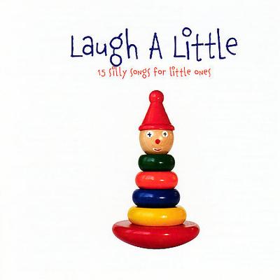 Laugh A Little by The Little Series (CD - 08/28/2007)
