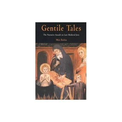 Gentile Tales by Miri Rubin (Paperback - Univ of Pennsylvania Pr)