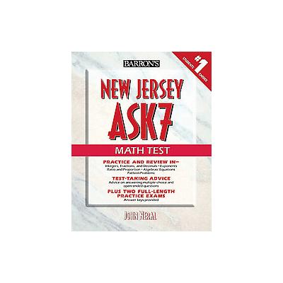New Jersey ASK7 Math Test by John T. Neral (Paperback - Barron's Educational Series Inc.)