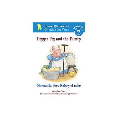 Digger Pig and the Turnip/ Marranita Poco Rabo Y El Nabo by Caron Lee Cohen (Paperback - Bilingual)
