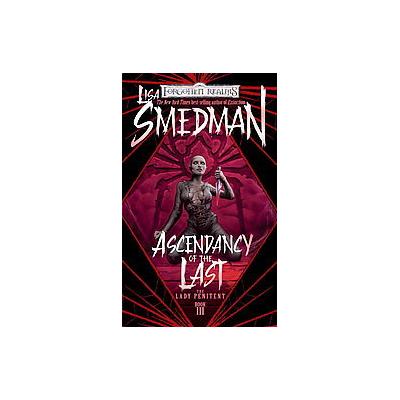 Ascendancy of the Last by Lisa Smedman (Paperback - Wizards of the Coast)
