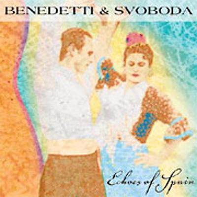 Echoes of Spain * by Benedetti & Svoboda (CD - 06/11/2002)
