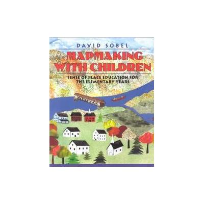 Mapmaking With Children by David Sobel (Paperback - Heinemann)