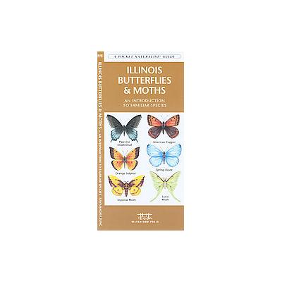 Illinois Butterflies & Moths by James Kavanagh (Paperback - Waterford Pr)
