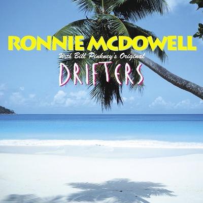 Ronnie McDowell with Bill Pinkney's Original Drifters by Ronnie McDowell (CD - 09/17/2002)