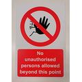 No Unauthorised Person Allowed Beyond This Point Sign - 3mm Aluminium Composite Ultra hi-Durability Sign - 600mm x 400mm