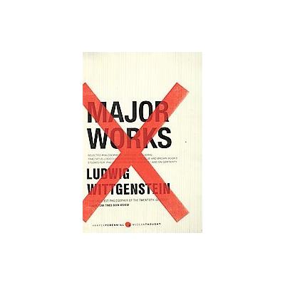 Major Works by Ludwig Wittgenstein (Paperback - Harper Perennial Modern Classics)