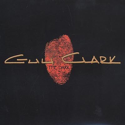 The Dark by Guy Clark (CD - 09/09/2002)