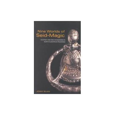 Nine Worlds of Seid- Magic by Jenny Blain (Paperback - Routledge)