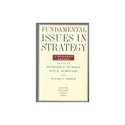 Fundamental Issues in Strategy by Richard P. Rumelt (Hardcover - Harvard Business School Pr)