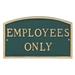 Montague Metal Products Inc. Employees Only Statement Garden Plaque Metal | 13 H x 21 W x 0.25 D in | Wayfair SP-31L-W-HGG