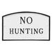 Montague Metal Products Inc. No Hunting Statement Garden Plaque Metal | 13 H x 21 W x 0.25 D in | Wayfair SP-23L-W-WB
