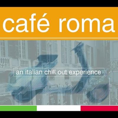 Caf? Roma: An Italian Chill Out Experience by Various Artists (CD - 10/22/2002)