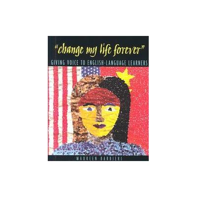 Change My Life Forever by Maureen Barbieri (Paperback - Heinemann)