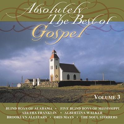Absolutely the Best of Gospel, Vol. 3 by Various Artists (CD - 11/05/2002)