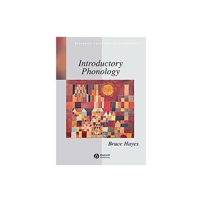 Introductory Phonology by Bruce Hayes (Paperback - Blackwell Pub)