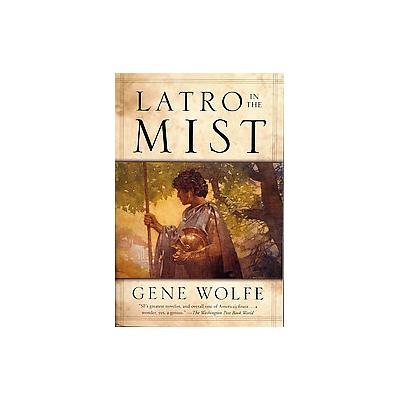 Latro in the Mist by Gene Wolfe (Paperback - Orb Books)