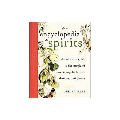 Encyclopedia of Spirits by Judika Illes (Hardcover - Harperone)