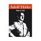 Adolf Hitler - Rise and Fall